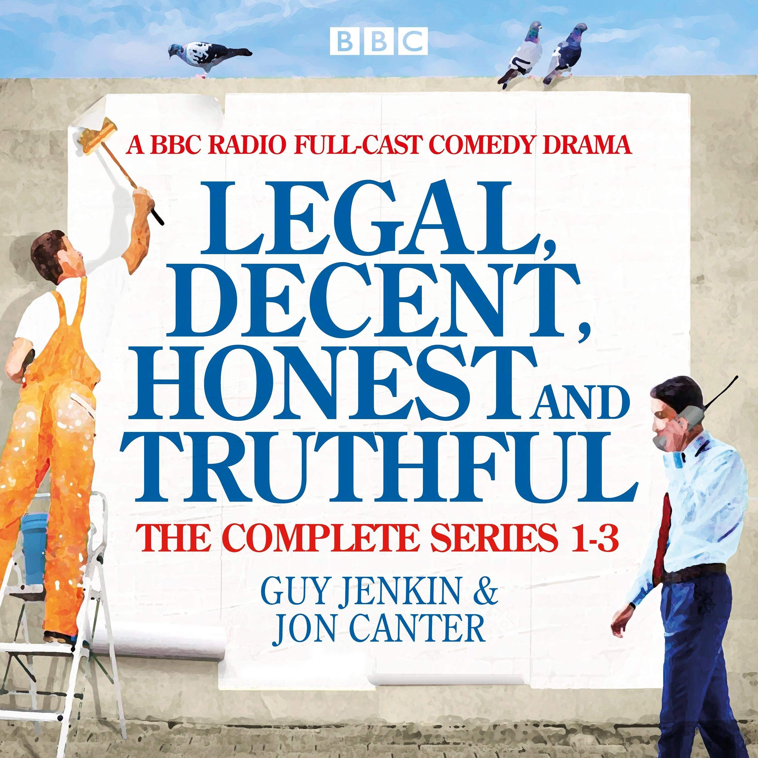 Legal, Decent, Honest and Truthful: The Complete Series 1-3: A BBC Radio Full-Cast Comedy Drama (Audible Audio)