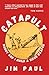 Catapult by Jim Paul