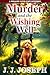 Murder And The Wishing Well: A Willow Cove Cozy Mystery