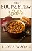 The Soup & Stew Bible