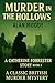 Murder in the Hollows: A Gr...