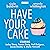 Have Your Cake: A Delicious BBC Radio 4 Full-Cast Drama