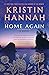 Home Again by Kristin Hannah