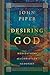 Desiring God: Meditations of a Christian Hedonist