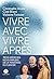 Vivre avec, vivre après - T...