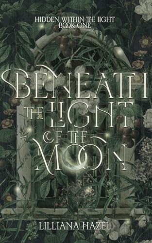 Beneath the Light of the Moon (Hidden Within the Light, #1)