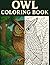 Owl Coloring Book: 50 Owl D...