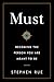 Must by Stephen Rue