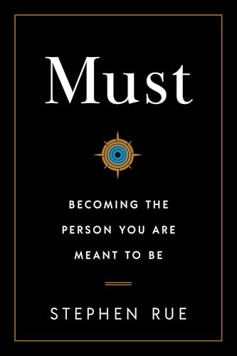 Must: Becoming the Person You Are Meant to Be (Must Book Personal Development Series)