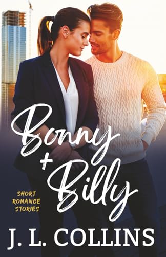 Short Romance Stories: Bonny + Billy (Paperback)