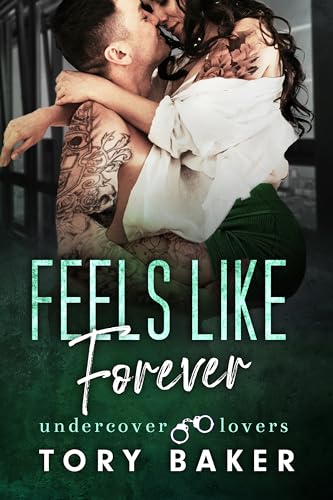 Feels Like Forever (Undercover Lovers, #7)