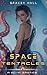 Space Tentacles: A Sci-Fi E...