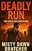 Deadly Run: The Chase That Never Ends