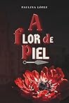 A FLOR DE PIEL