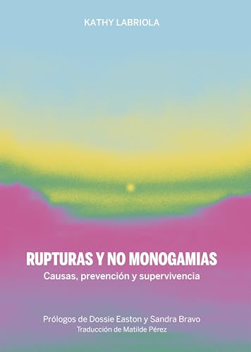 RUPTURAS Y NO MONOGAMIAS: Causas, prevención y supervivencia (La pasión de Mary Read nº 55) (Spanish Edition)