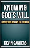 Knowing God’s Will: Discovering His Plan for Your Life