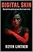 Digital Skin (We Were the C...