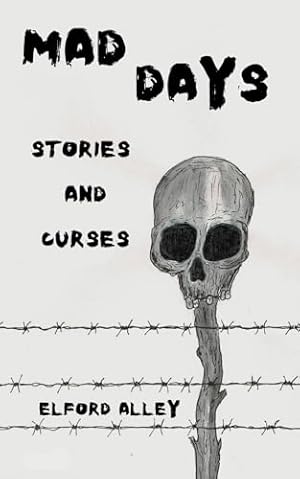 Mad Days: Stories and Curses