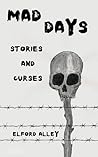 Mad Days: Stories...