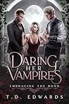 Daring Her Vampir...