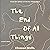 The End of All Things