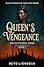 Queen's Vengeance  by Beto Liòndeux