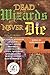 Dead Wizards Never Die