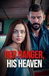 Her Danger, His Heaven