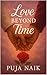 Love Beyond Time: A Journey...
