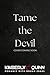 Tame the Devil