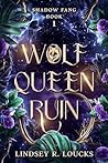 Wolf Queen Ruin