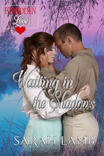 Waiting in the Shadows: Forbidden Love (Kindle Edition)