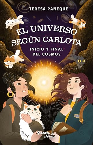 El universo según Carlota 5. Inicio y final del cosmos (Spanish Edition)