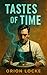 Tastes of Time: A Speculati...