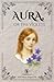 Aura, or the Violets by José María Vargas Vila