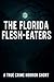 The Florida Flesh-Eaters: A...