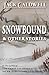 Snowbound & Other Stories by Jack Caldwell