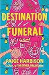 Destination Funeral by Paige Harbison