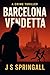 Barcelona Vendetta by J.S. SPRINGALL