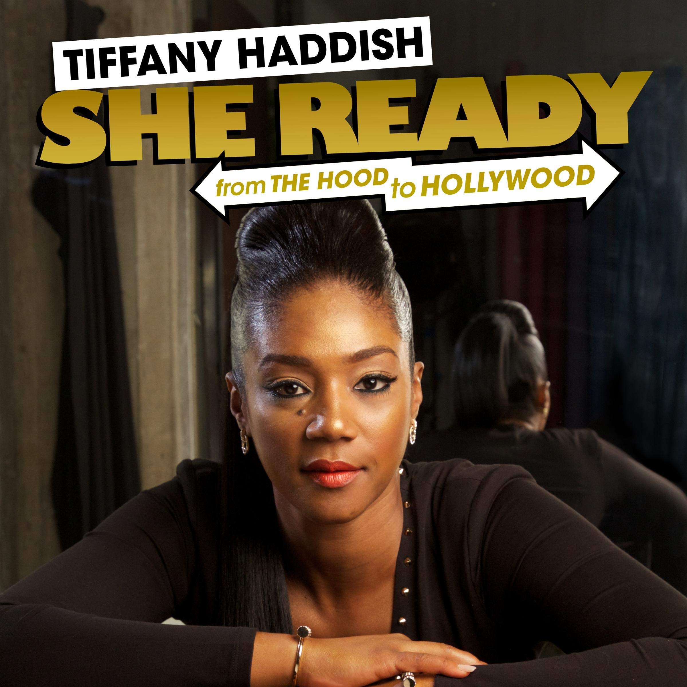 Tiffany Haddish: She Ready!: From the Hood to Hollywood (Audible Audio)