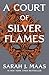 A Court of Silver Flames (A Court of Thorns and Roses, #4)