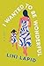 I Wanted to Be Wonderful: A Novel