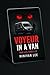 VOYEUR IN A VAN: Van Life T...