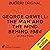George Orwell: The Man and the Mind behind 1984