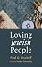 Loving Jewish People by Paul O. Bischoff