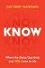 Know: Where the Status Quo Ends and You Come to Life