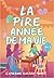 La pire année de ma vie (La pire année de ma vie, #3)