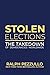 Stolen Elections: The Takedown Of Democracies Worldwide