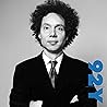 Malcolm Gladwell ...