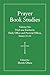 Prayer Book Studies Volume ...